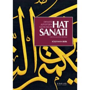 Devleti Aliyeden Günümüze Hat Sanatı Kitabı