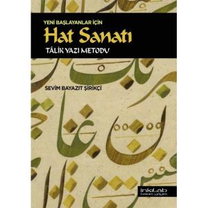 YENİ BAŞLAYANLAR İÇİN HAT SANATI TALİK YAZI METODU Kitabı YENİ BAŞLAYANLAR İÇİN HAT SANATI TALİK YAZI METODU Kitabı