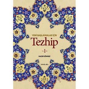 Yeni Başlayanlar İçin TEZHİP 1 Kitabı